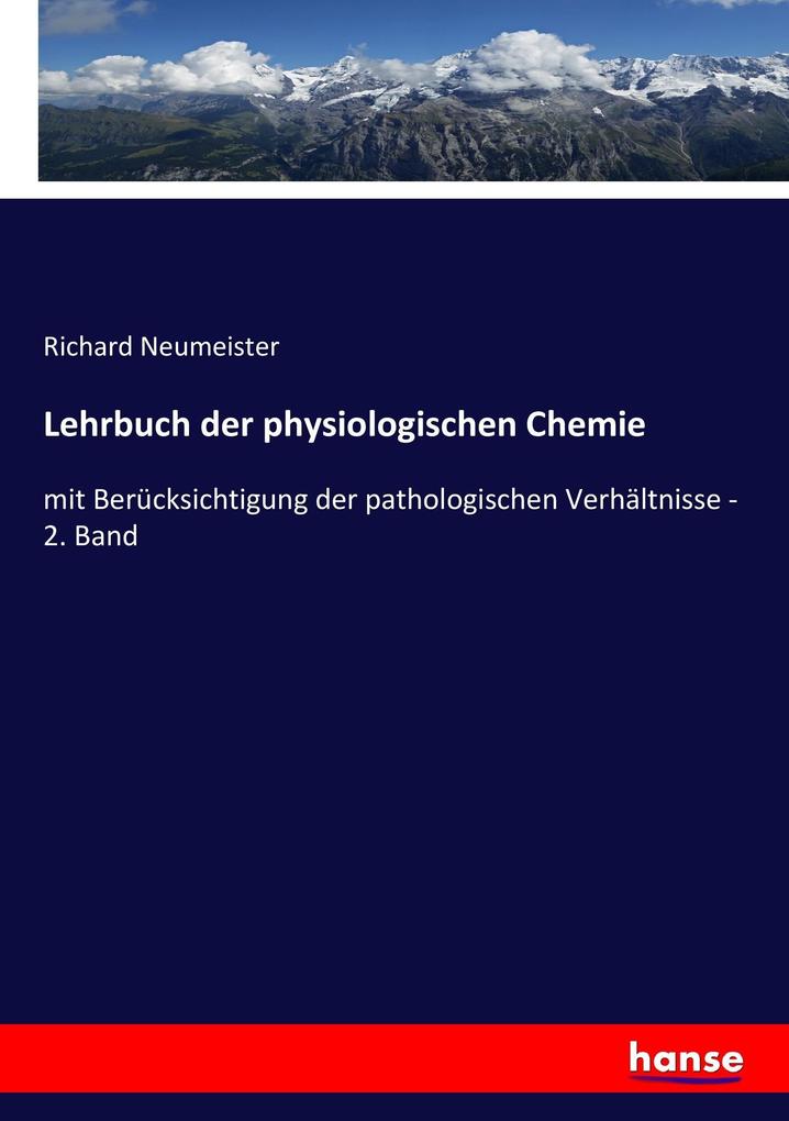 Lehrbuch der physiologischen Chemie: mit Berücksichtigung der pathologischen Verhältnisse - 2. Band