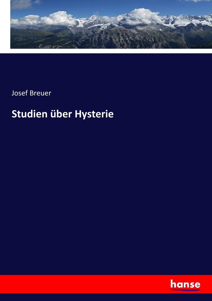 Studien über Hysterie Josef Breuer Author