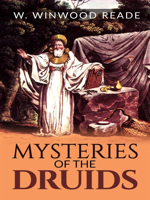 Mysteries of the Druids als eBook Download von W. Winwood Reade - W. Winwood Reade