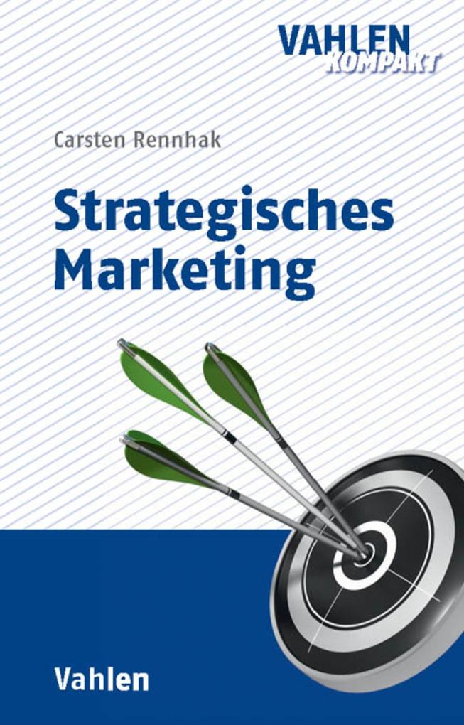 Strategisches Marketing (Vahlen kompakt)