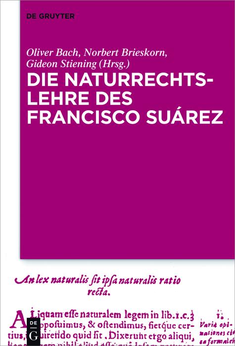 Die Naturrechtslehre des Francisco Suarez