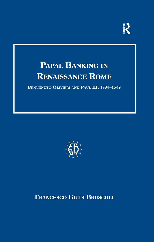 Papal Banking in Renaissance Rome als eBook Download von Francesco Guidi Bruscoli - Francesco Guidi Bruscoli