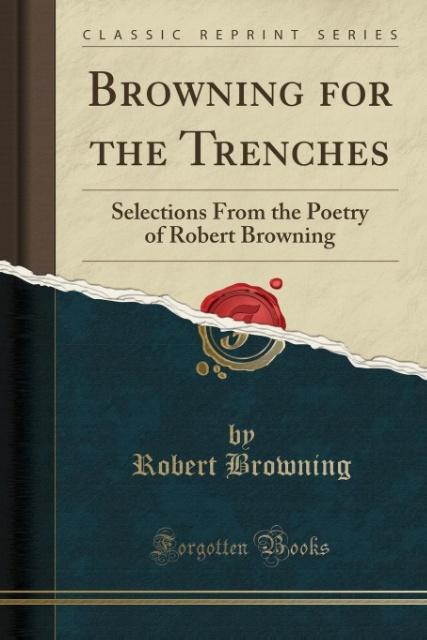 Browning for the Trenches als Taschenbuch von Robert Browning - 0243330596