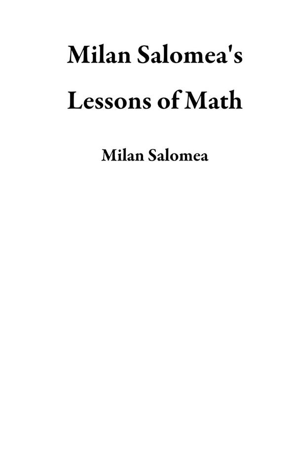 Milan Salomea´s Lessons of Math als eBook Download von Milan Salomea - Milan Salomea
