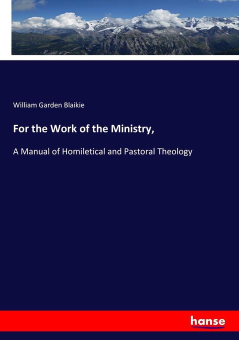 For the Work of the Ministry, als Buch von William Garden Blaikie - William Garden Blaikie