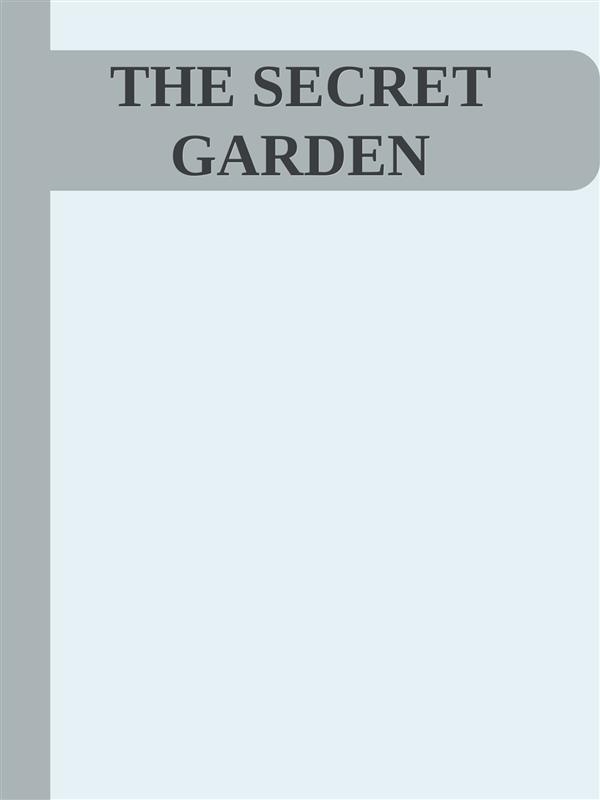 The Secret Garden als eBook Download von Frances Hodgson Burnett - Frances Hodgson Burnett