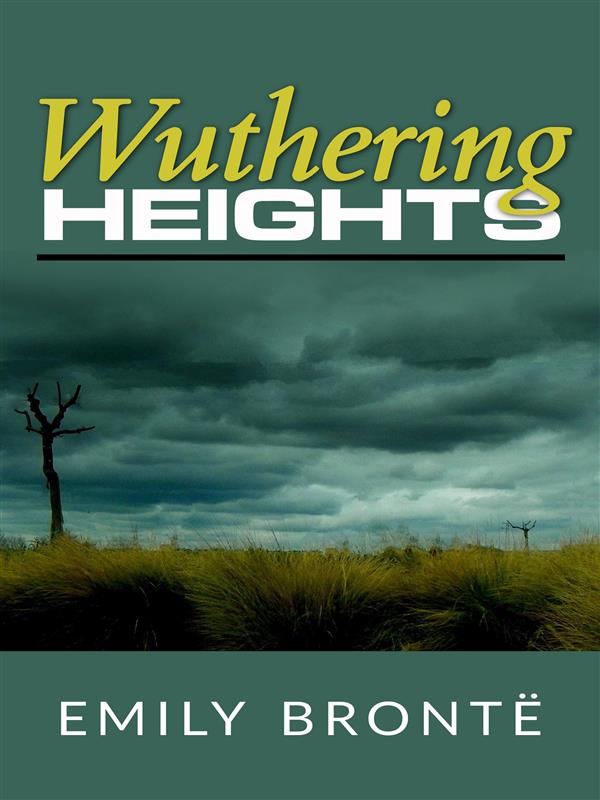Wuthering Heights als eBook Download von Emily Brontë, Emily Brontë