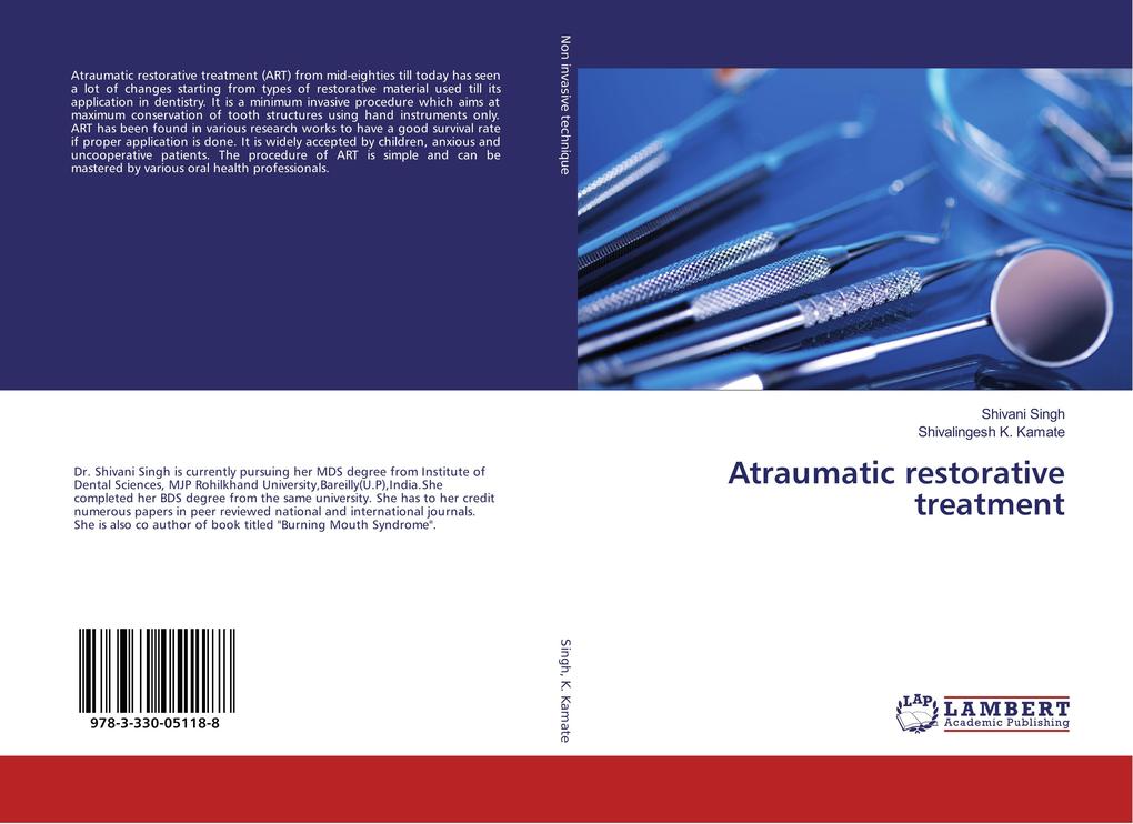 Atraumatic restorative treatment als Buch von Shivani Singh, Shivalingesh K. Kamate - Shivani Singh, Shivalingesh K. Kamate