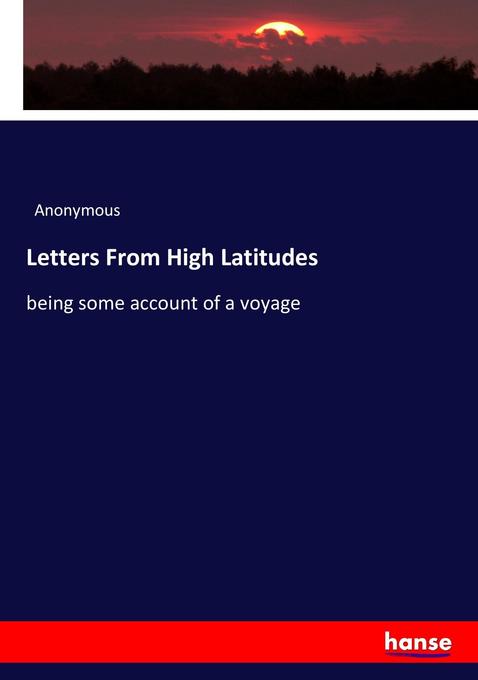 Letters From High Latitudes als Buch von Anonymous