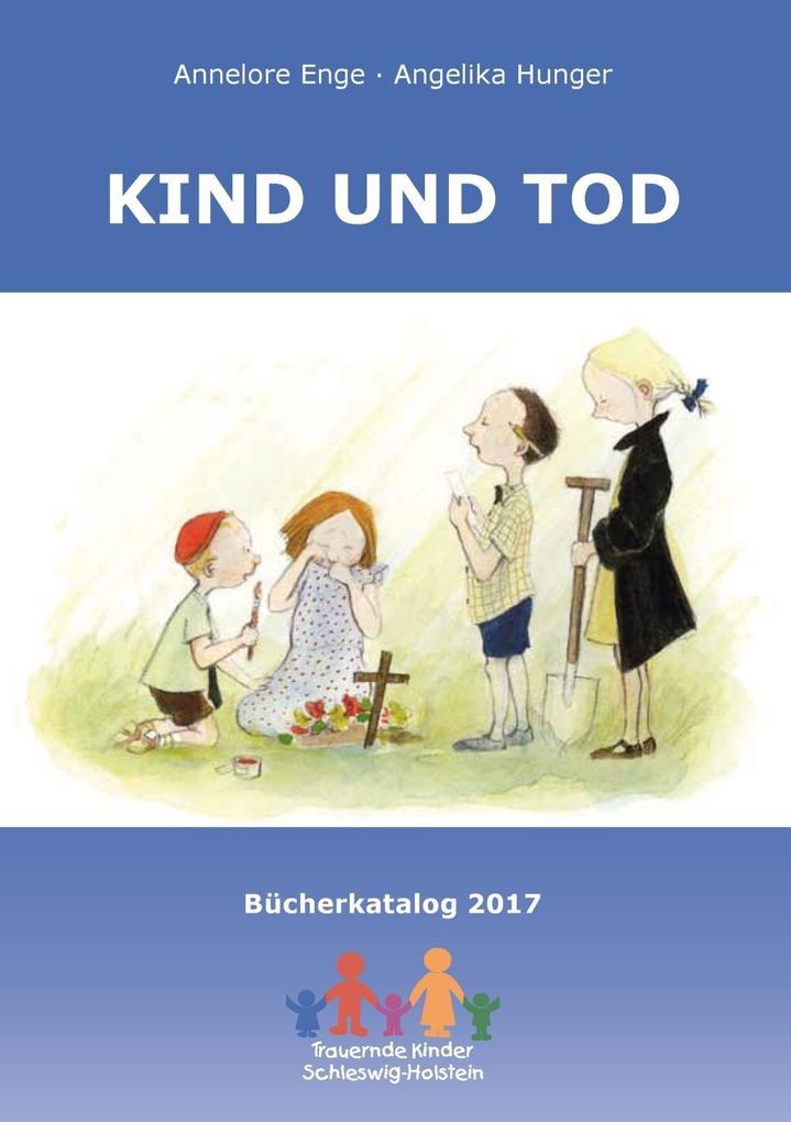Kind und Tod als eBook Download von Annelore Enge, Angelika Hunger - Annelore Enge, Angelika Hunger