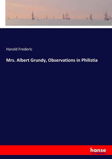 Mrs. Albert Grundy Observations in Philistia