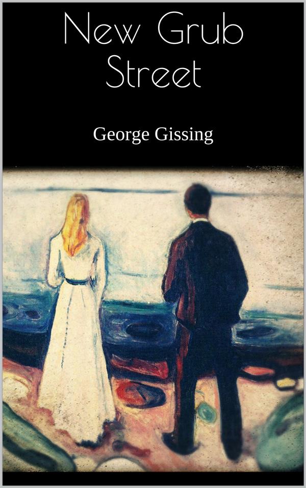 New Grub Street als eBook Download von George Gissing - George Gissing