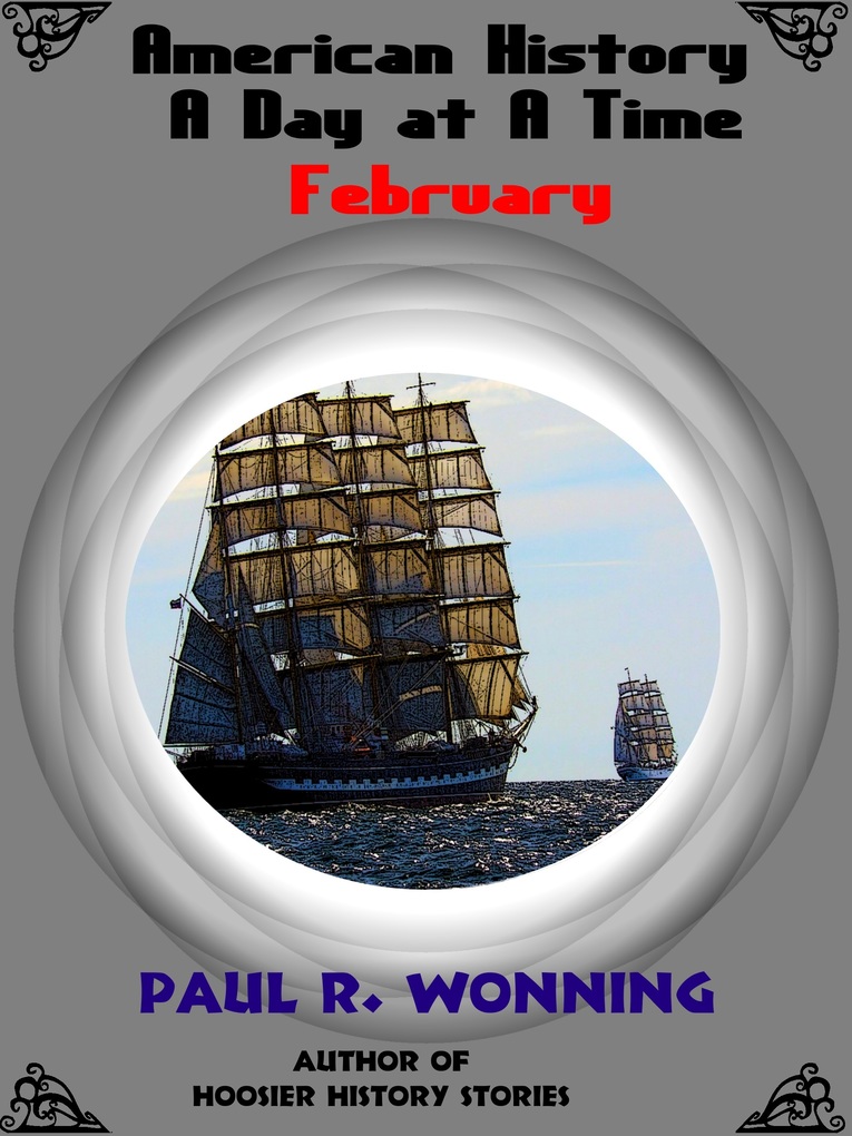 American History A Day at A Time: February als eBook Download von Paul R. Wonning - Paul R. Wonning