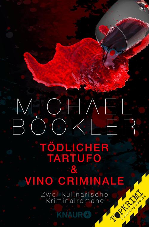 Tödlicher Tartufo + Vino Criminale als eBook Download von Michael Böckler - Michael Böckler