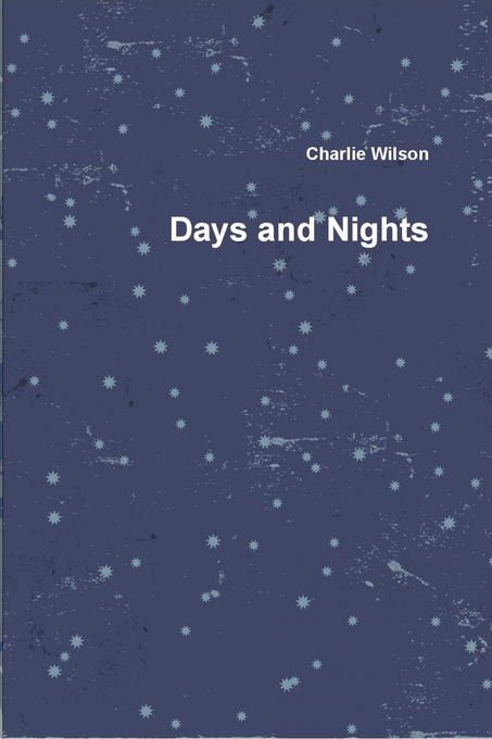 Days and Nights als eBook Download von Charlie Wilson - Charlie Wilson