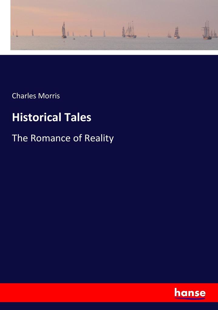 Historical Tales als Buch von Charles Morris