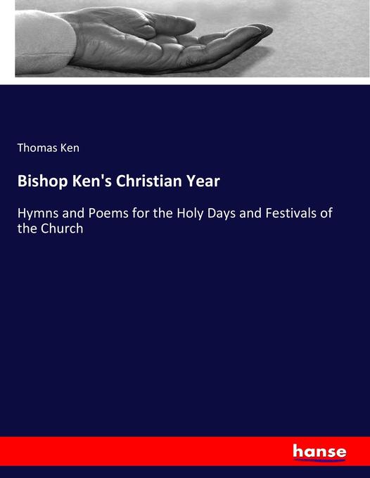 Bishop Ken´s Christian Year als Buch von Thomas Ken