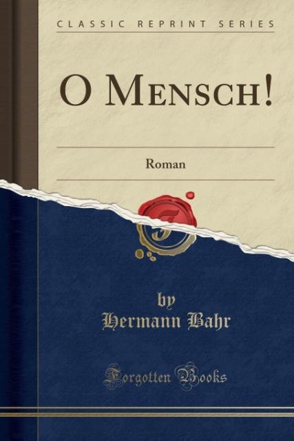 O Mensch! als Taschenbuch von Hermann Bahr
