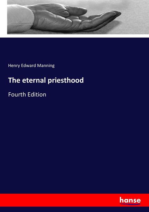 The eternal priesthood: Fourth Edition