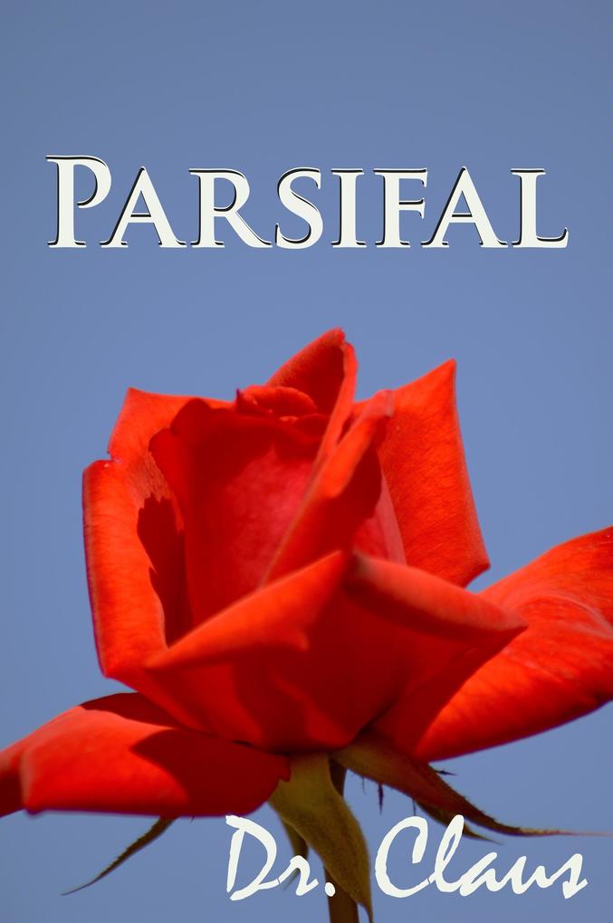 Parsifal als eBook Download von Dr. Claus - Dr. Claus