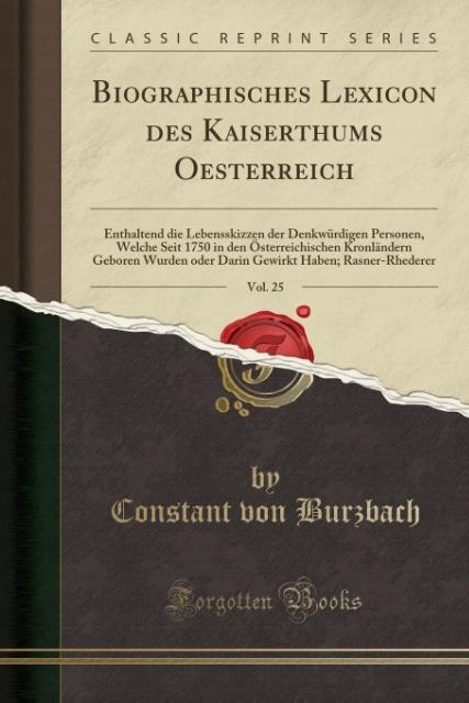 Biographisches Lexicon des Kaiserthums Oesterreich, Vol. 25 als Taschenbuch von Constant von Burzbach