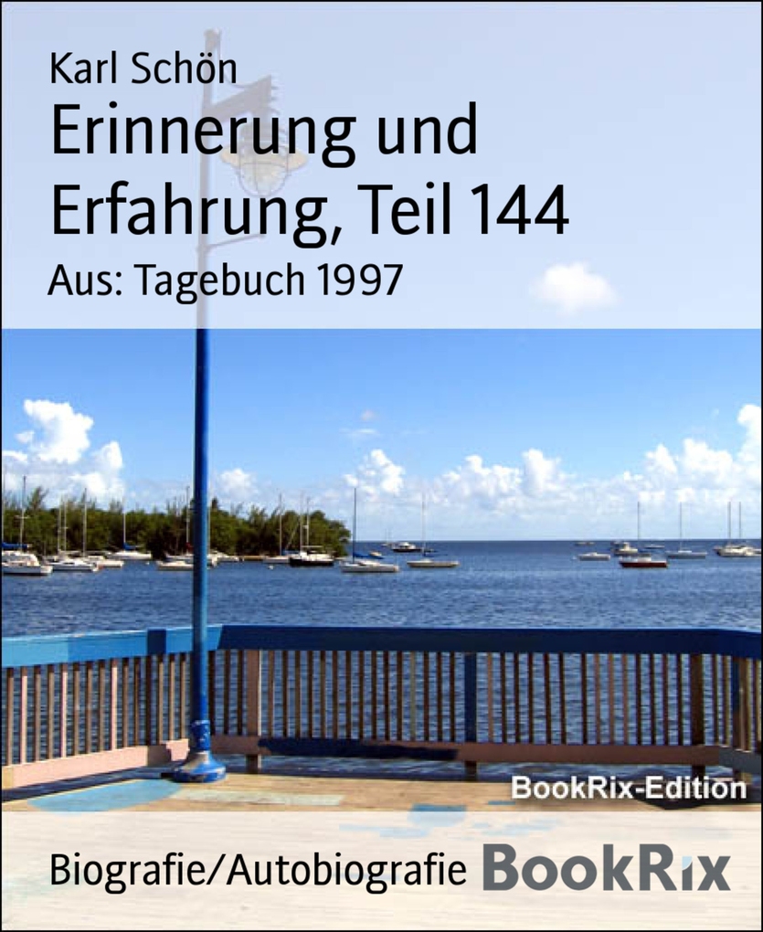 Erinnerung und Erfahrung, Teil 144 als eBook Download von Karl Schön - Karl Schön