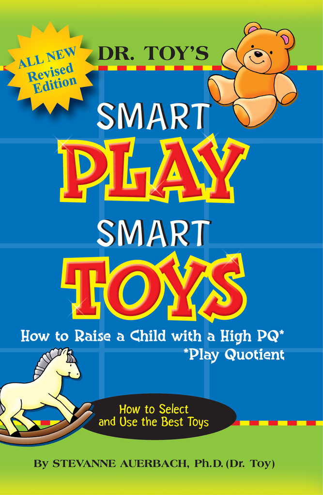 Dr. Toy´s Smart Play Smart Toys als eBook Download von Stevanne Auerbach - Stevanne Auerbach