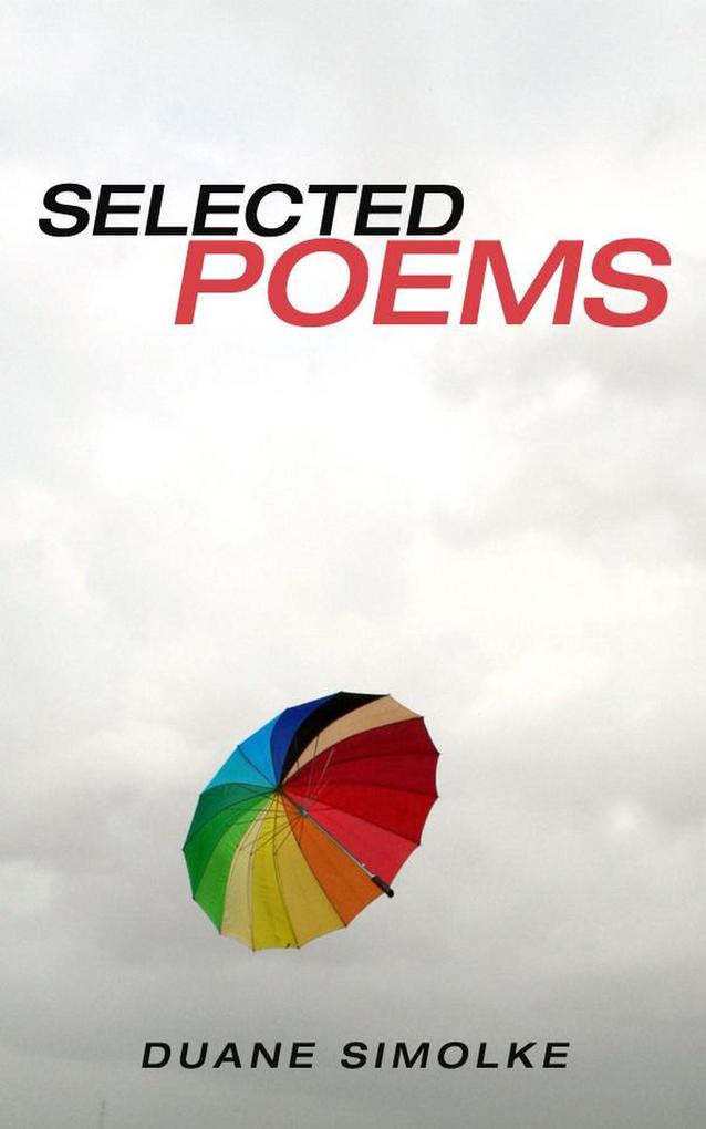 Selected Poems als eBook Download von Duane Simolke - Duane Simolke