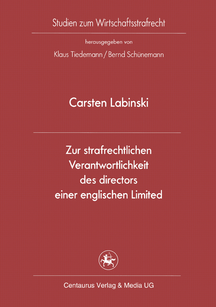 Zur strafrechtlichen Verantwortlichkeit des directors einer englischen Limited als eBook Download von Carsten Labinski - Carsten Labinski