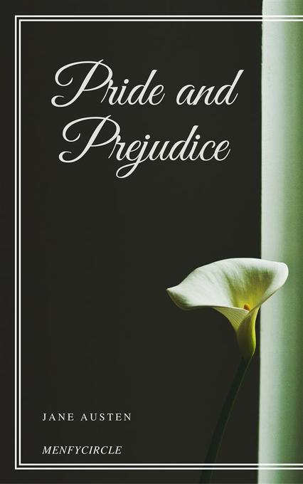 Pride and Prejudice als eBook Download von Jane Austen, Jane Austen, Jane Austen, Jane Austen, Jane Austen