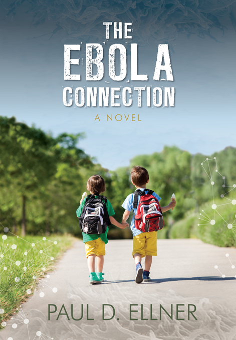 The Ebola Connection A Novel als eBook Download von Paul Ellner - Paul Ellner
