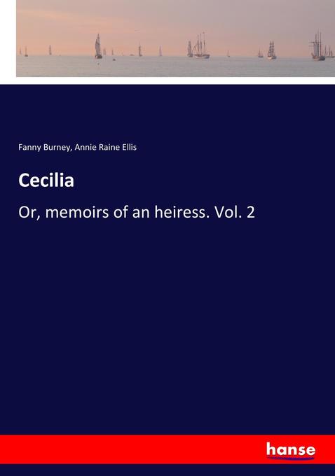 Cecilia als Buch von Fanny Burney, Annie Raine Ellis