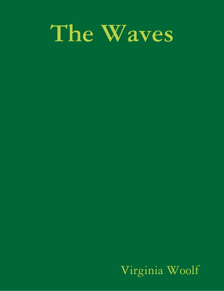 The Waves als eBook Download von Virginia Woolf - Virginia Woolf