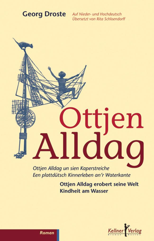 Ottjen Alldag: Ottjen Alldag und seine Kaperstreiche Een plattdÃ¼tsch Kinnerleben anÂ´r Waterkante Rita Schloendorff Translator