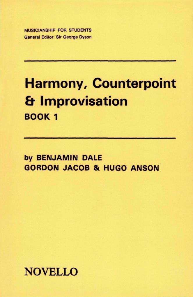 Harmony, Counterpoint & Improvisation Book 1 als eBook Download von Benjamin Dale, Gordon Jacob, Hugo Anson - Benjamin Dale, Gordon Jacob, Hugo Anson
