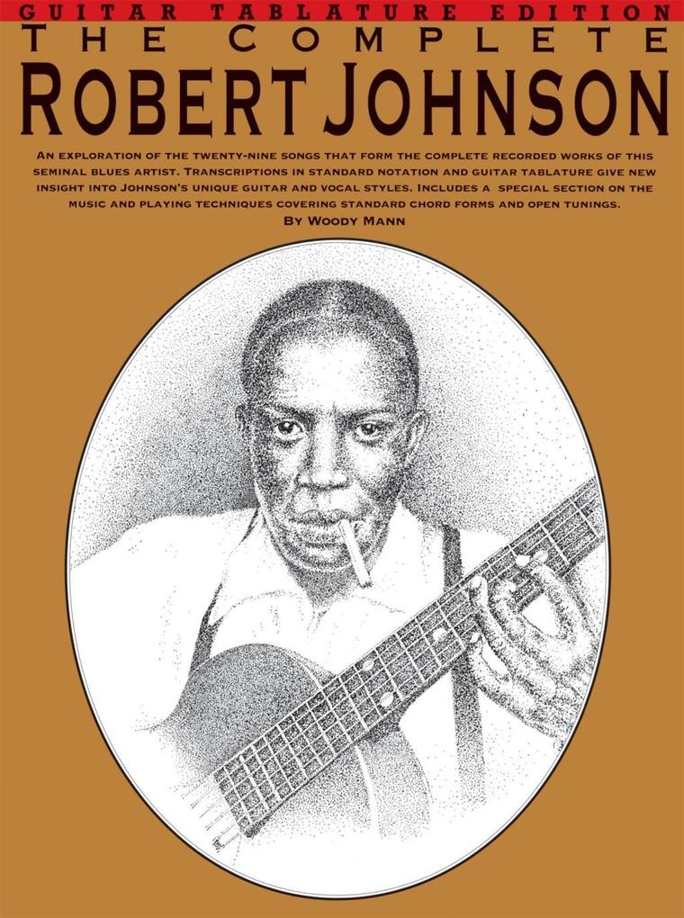 The Complete Robert Johnson als eBook Download von Woody Mann - Woody Mann