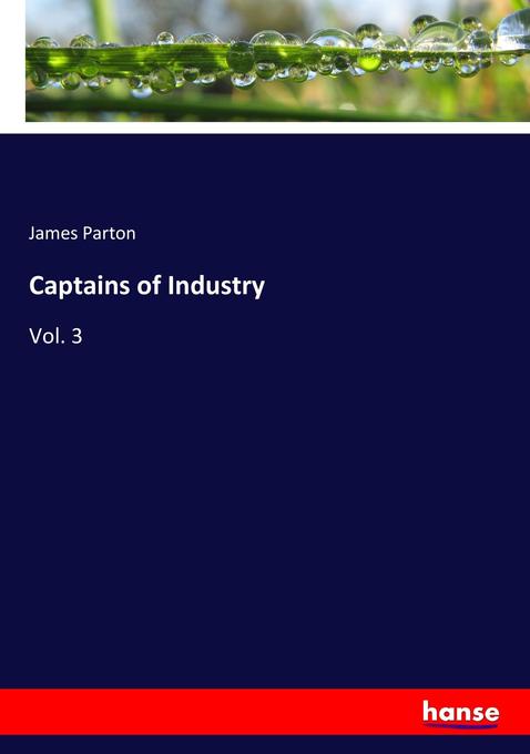 Captains of Industry als Buch von James Parton - James Parton