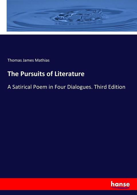 The Pursuits of Literature als Buch von Thomas James Mathias - Thomas James Mathias