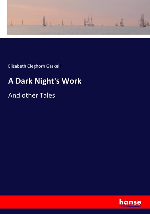 A Dark Night´s Work als Buch von Elizabeth Cleghorn Gaskell