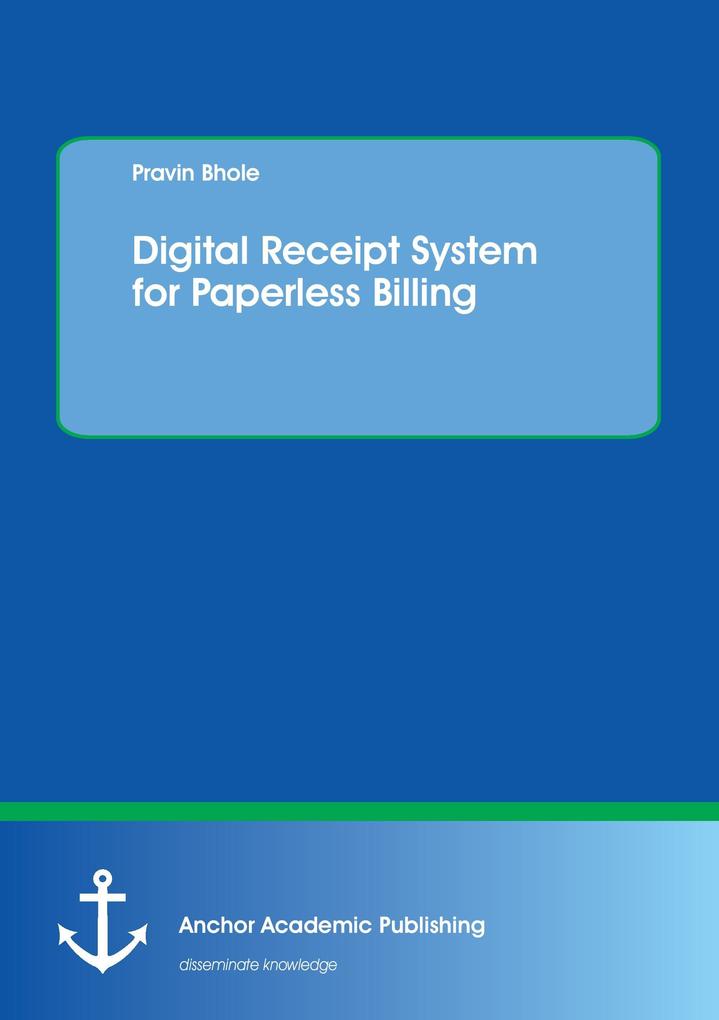 Digital Receipt System for Paperless Billing als Buch von Pravin Bhole - Pravin Bhole
