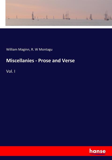 Miscellanies - Prose and Verse als Buch von William Maginn, R. W Montagu - William Maginn, R. W Montagu