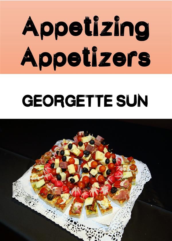 Appetizing Appetizers als eBook Download von Georgette Sun - Georgette Sun