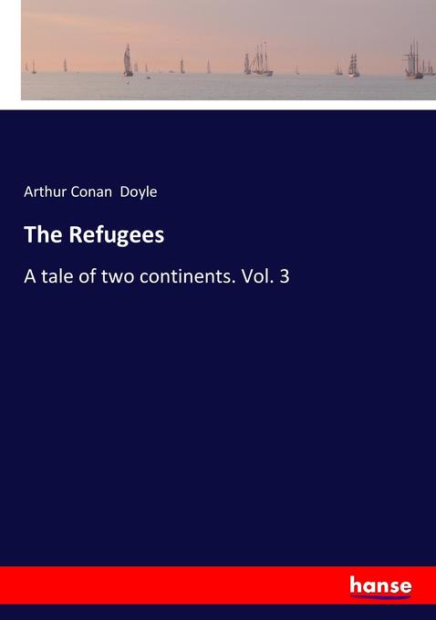 The Refugees Arthur Conan Doyle Author