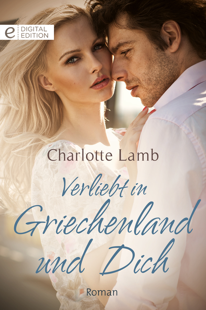 Verliebt in Griechenland und Dich als eBook Download von Charlotte Lamb - Charlotte Lamb