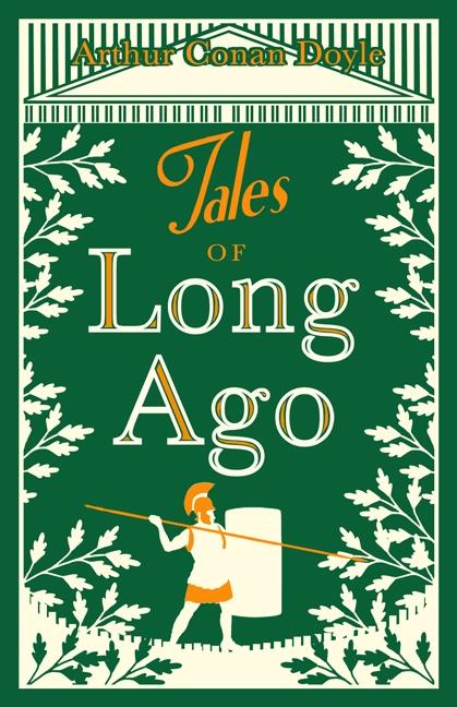 Tales of Long Ago als eBook Download von Arthur Conan Doyle - Arthur Conan Doyle