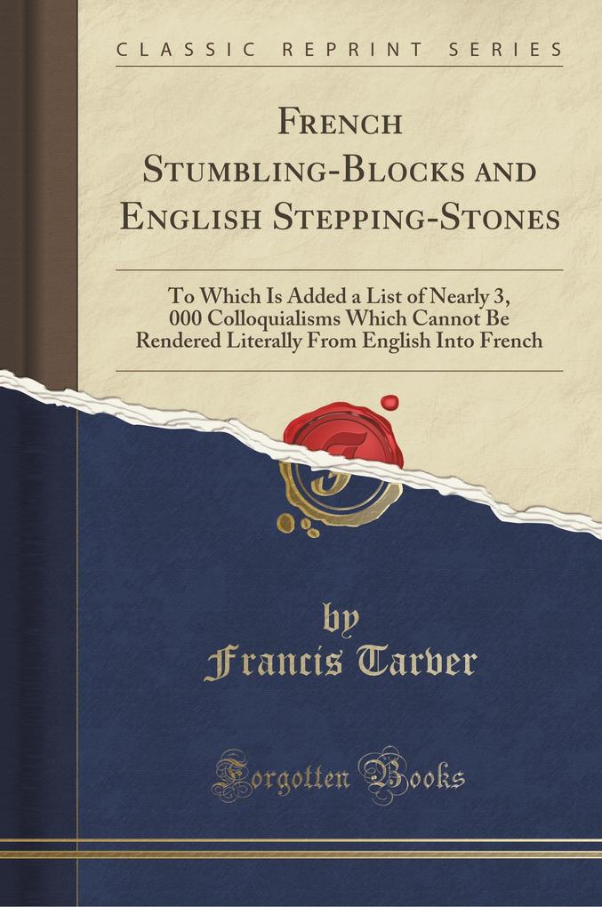 French Stumbling-Blocks and English Stepping-Stones als Taschenbuch von Francis Tarver