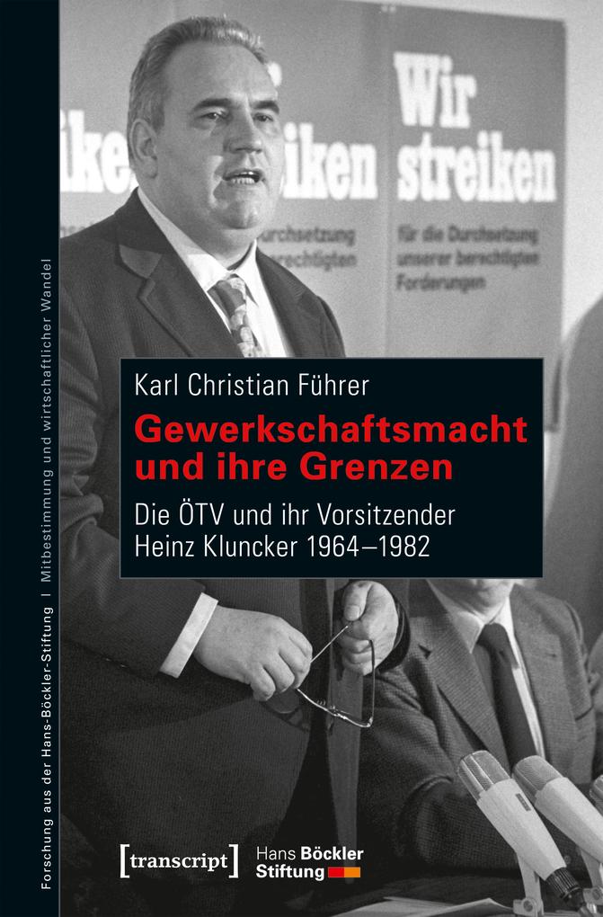 Gewerkschaftsmacht und ihre Grenzen als eBook Download von Karl Christian Führer - Karl Christian Führer