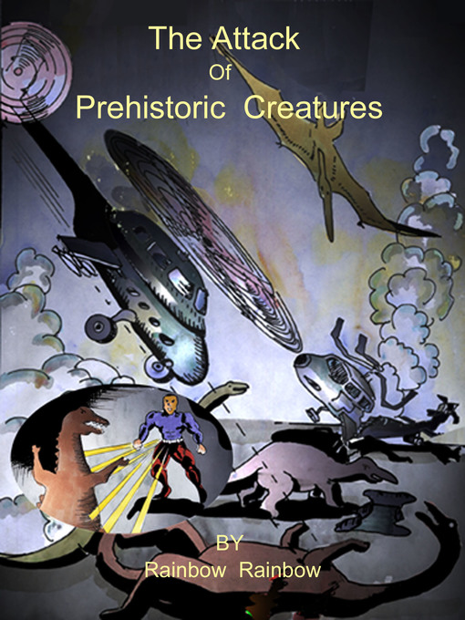 The Attack of Prehistoric Creatures als eBook Download von Rainbow Rainbow - Rainbow Rainbow