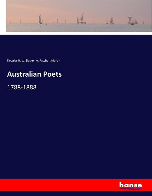 Australian Poets: 1788-1888