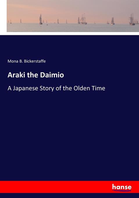 Araki the Daimio: A Japanese Story of the Olden Time